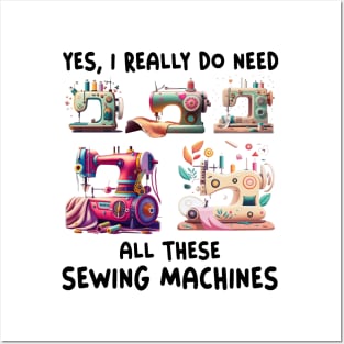 Yes I Really Do Need All Sewing Machine Posters and Art